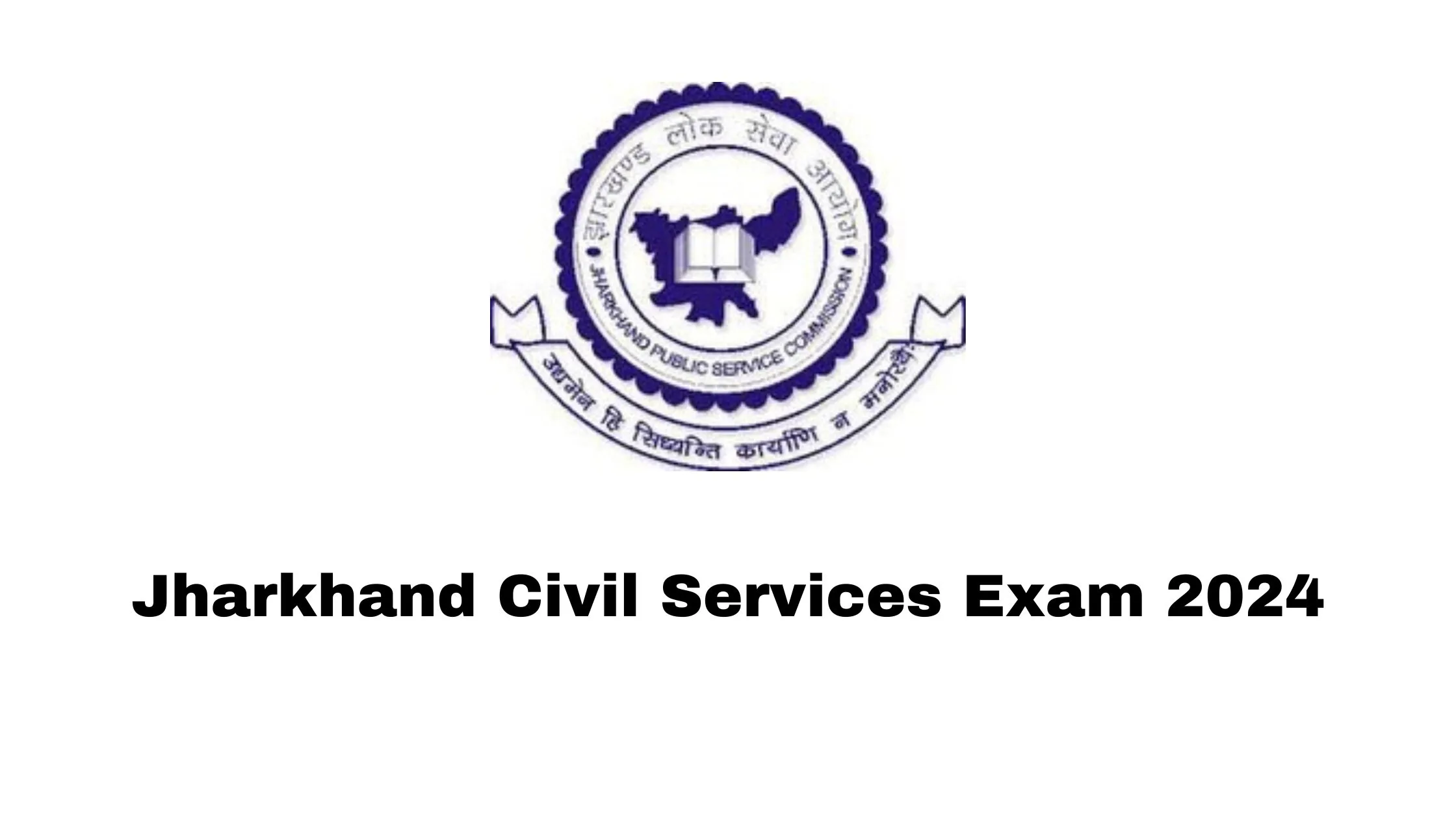 Jharkhand Civil Services Exam 2024