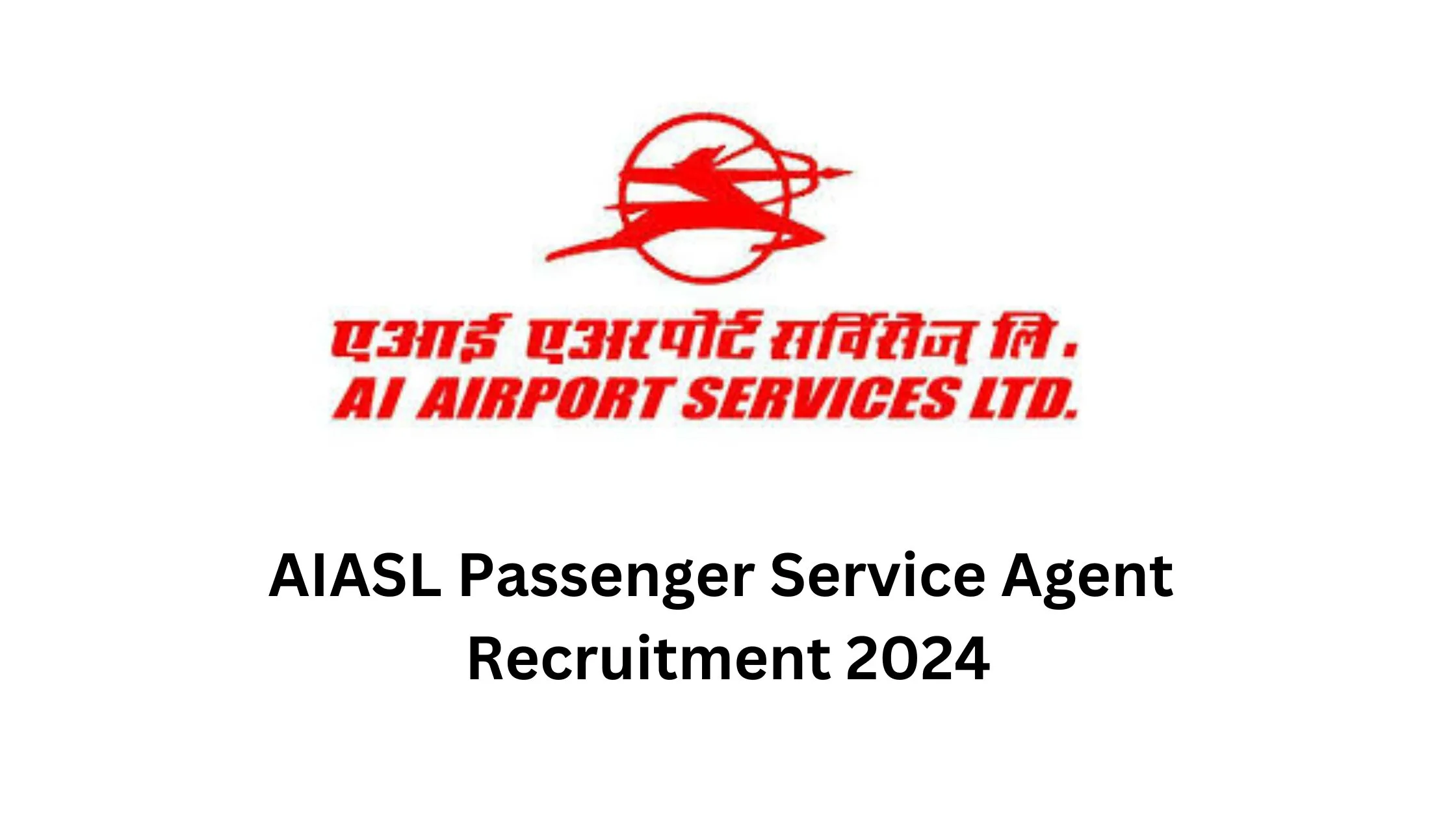 AIASL Passenger Service Agent Recruitment 2024