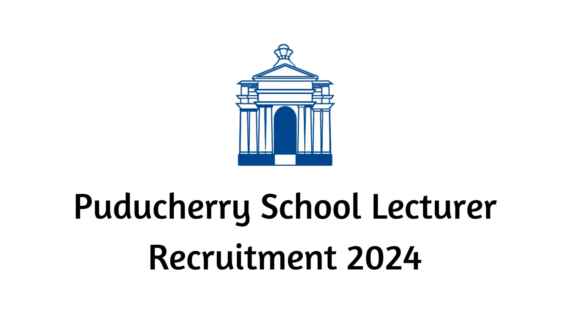 Puducherry School Lecturer Recruitment 2024