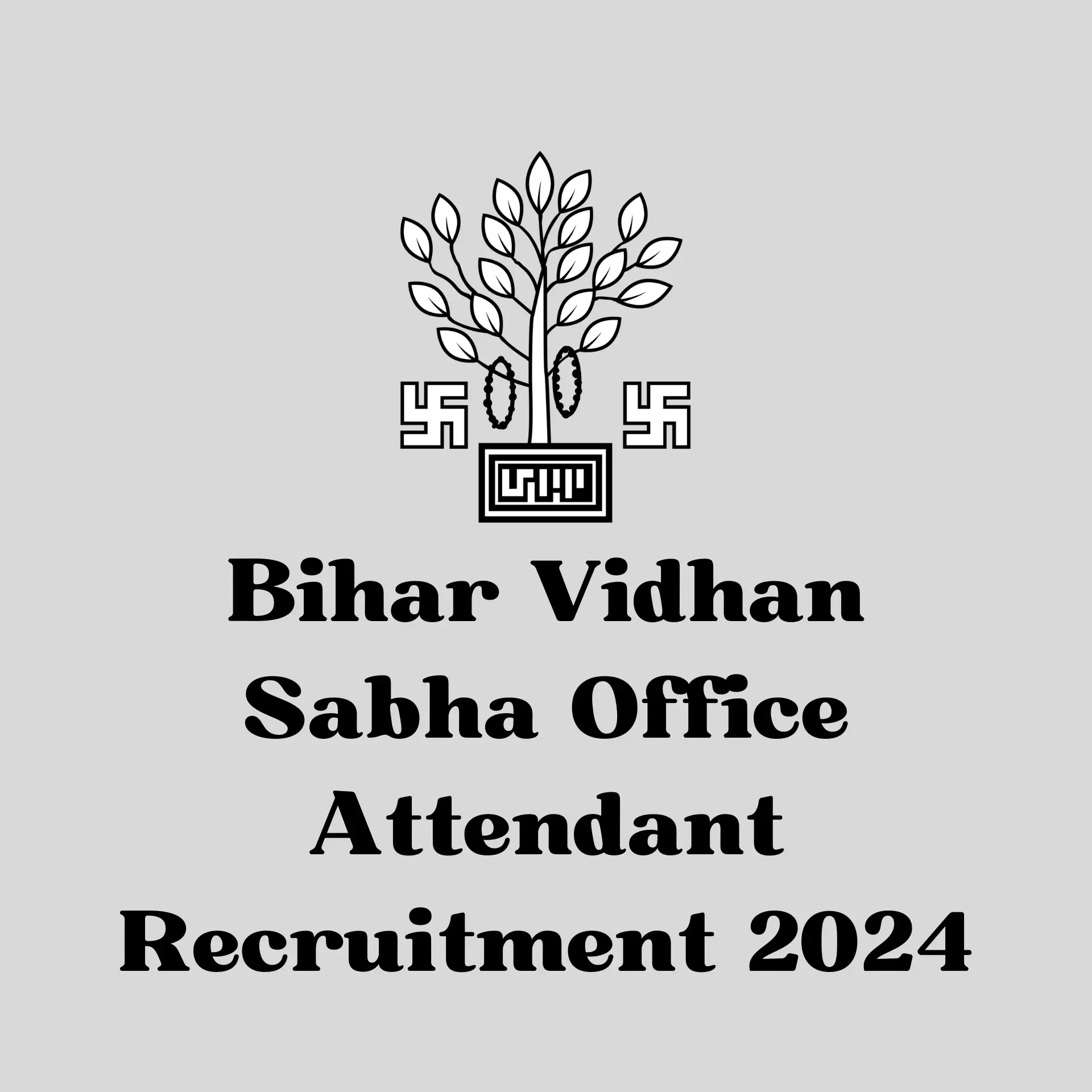 Bihar Vidhan Sabha Office Attendant Recruitment 2024