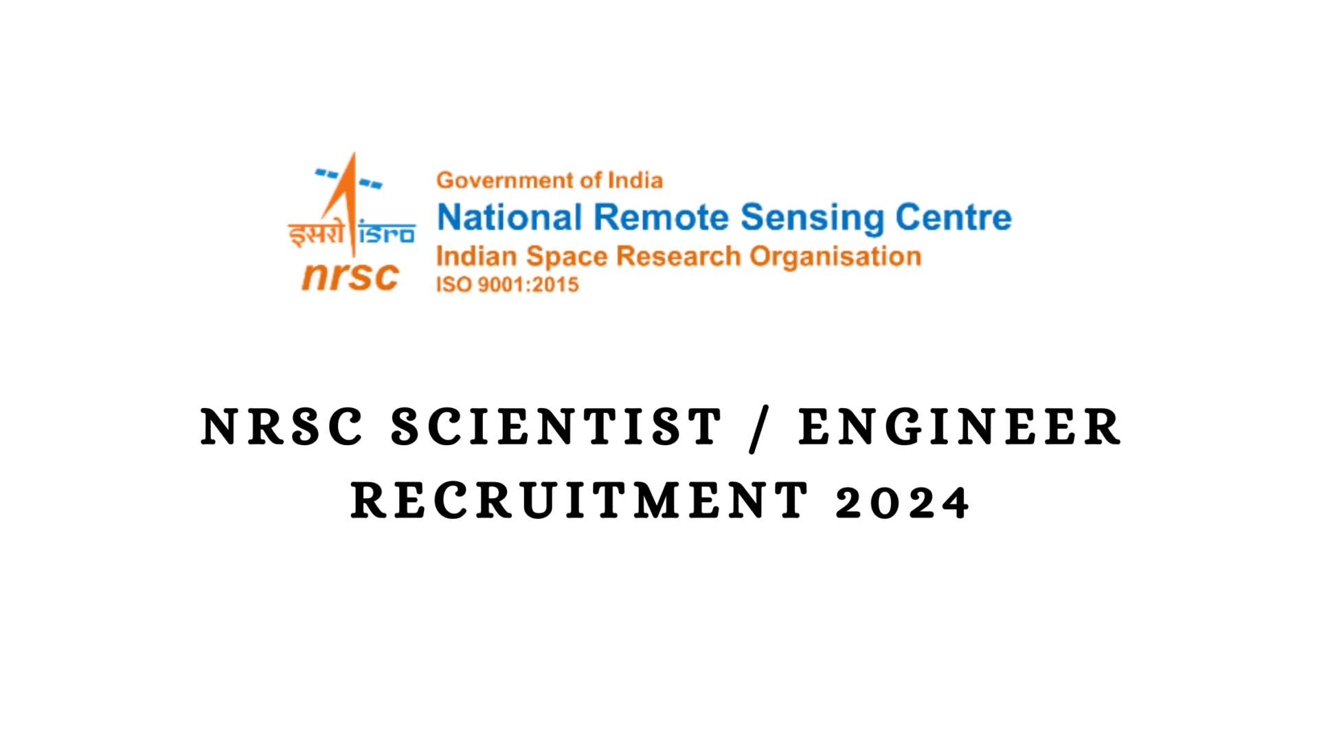 NRSC Scientist / Engineer Recruitment 2024