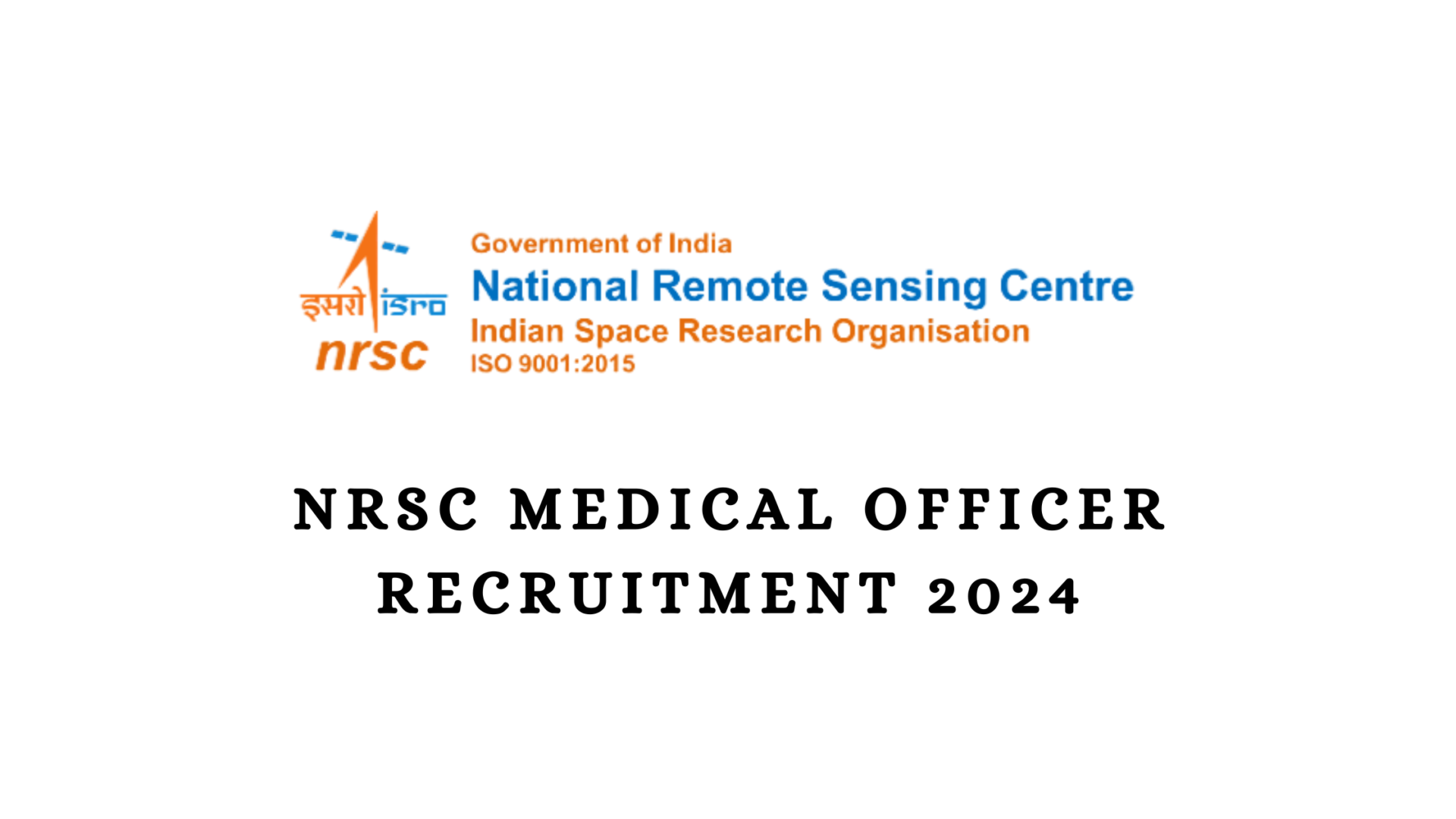NRSC Medical Officer Recruitment 2024