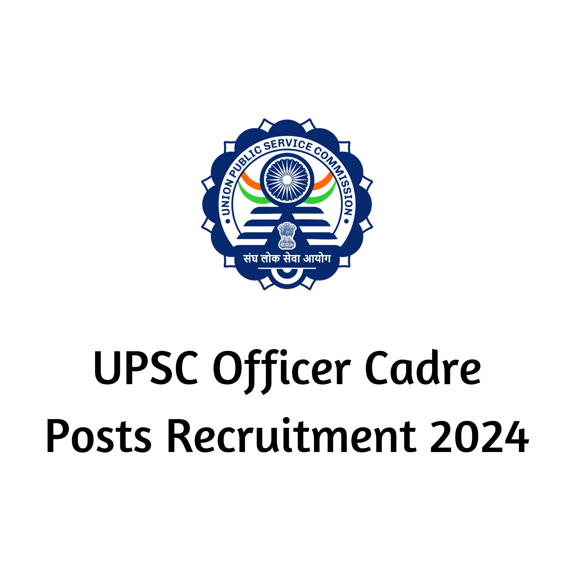 UPSC Officer Cadre Posts Recruitment 2024
