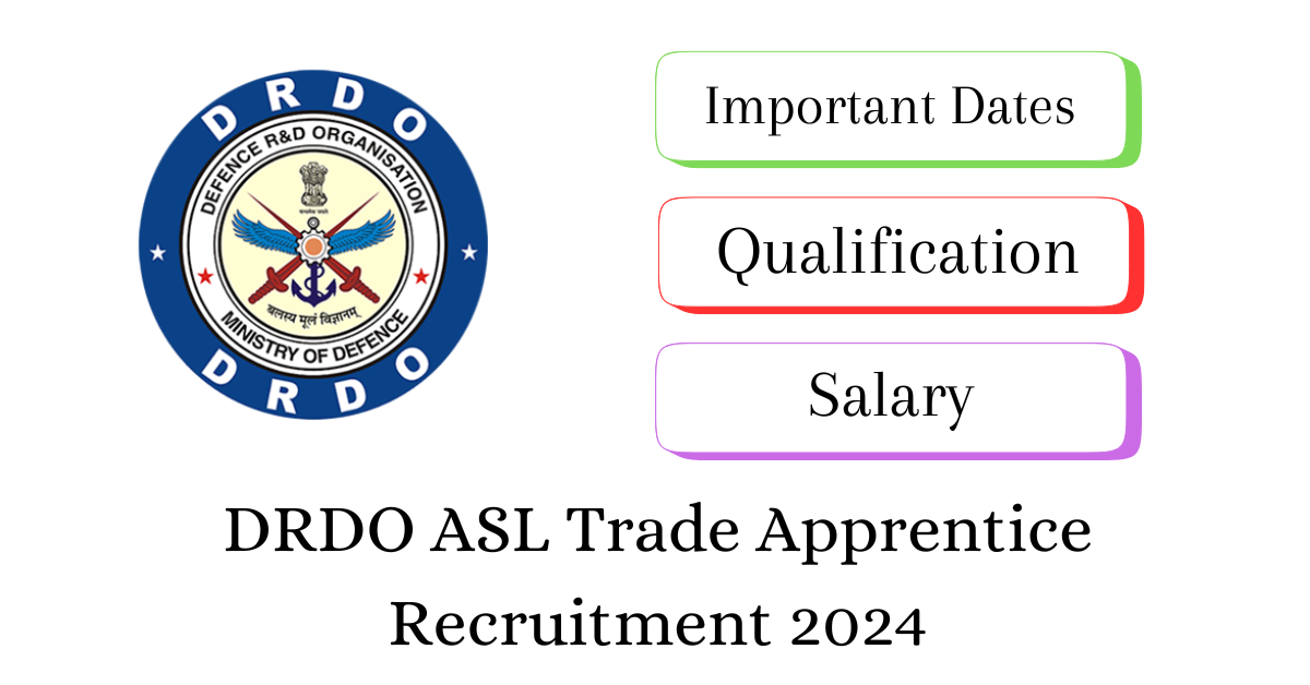 DRDO ASL Trade Apprentice Recruitment 2024