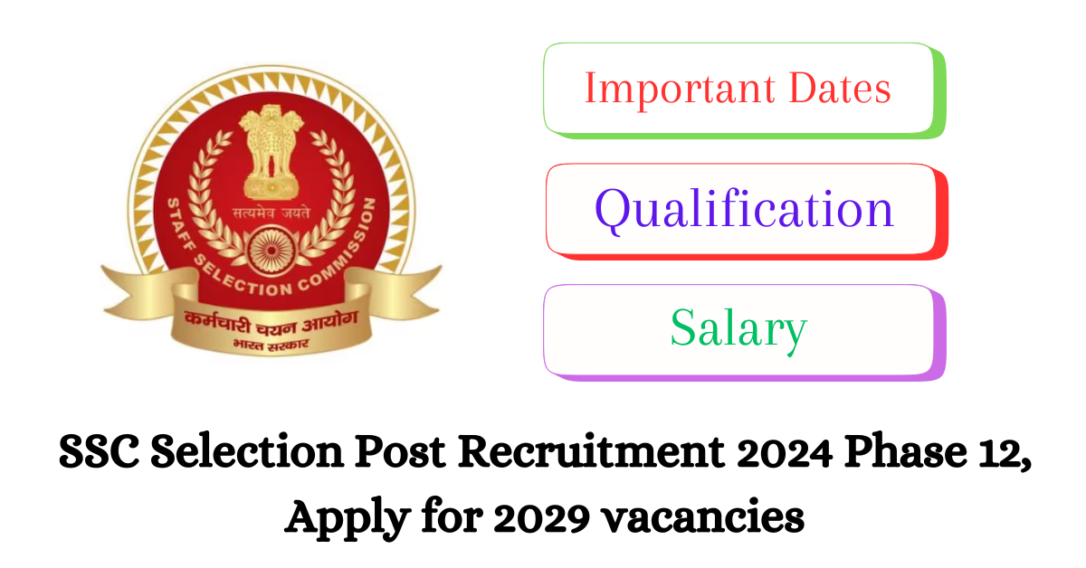 SSC Selection Post Recruitment 2024 Phase 12