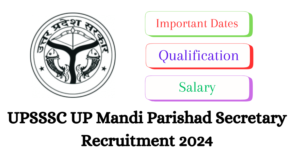 UPSSSC UP Mandi Parishad Secretary Recruitment 2024