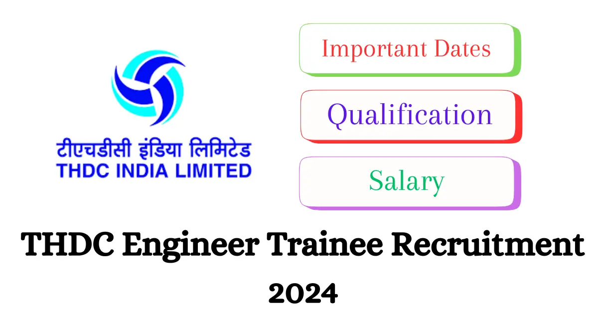 THDC Engineer Trainee Recruitment 2024