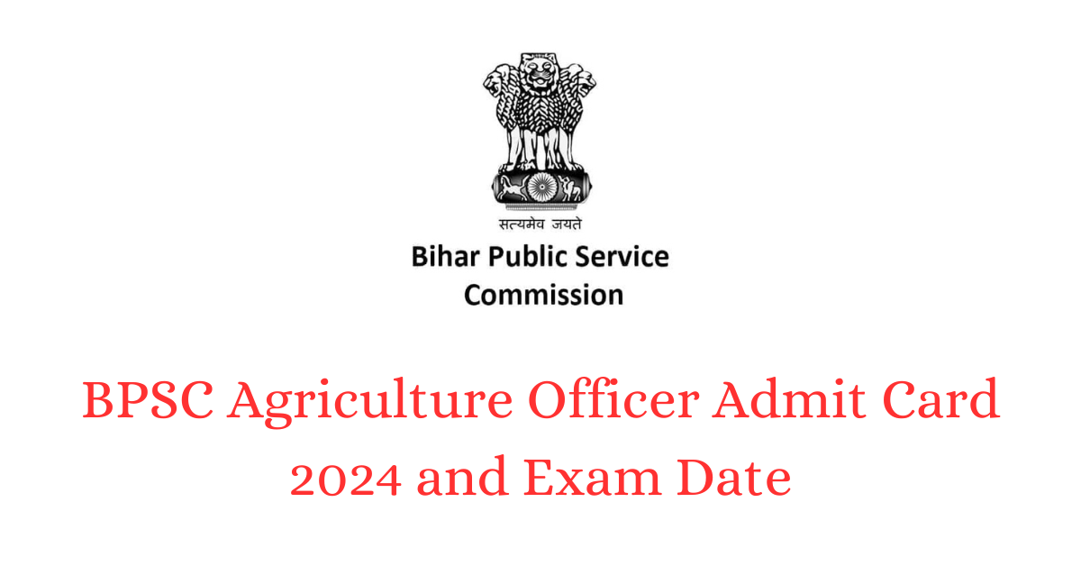 BPSC Agriculture Officer Admit Card 2024