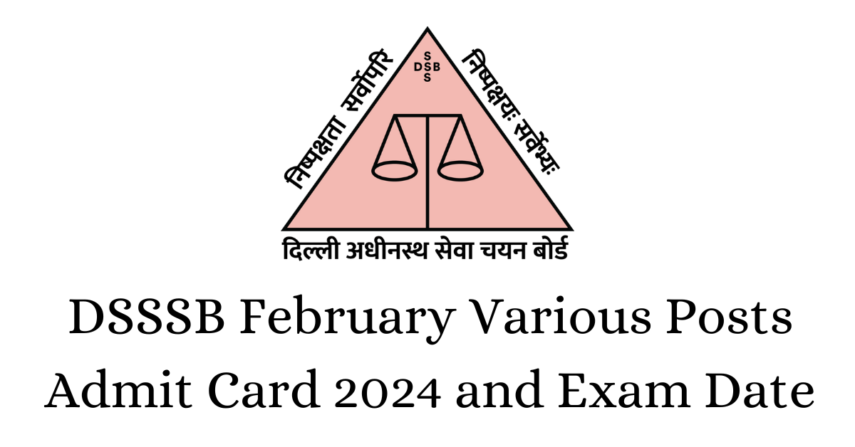 DSSSB February Various Posts Admit Card 2024