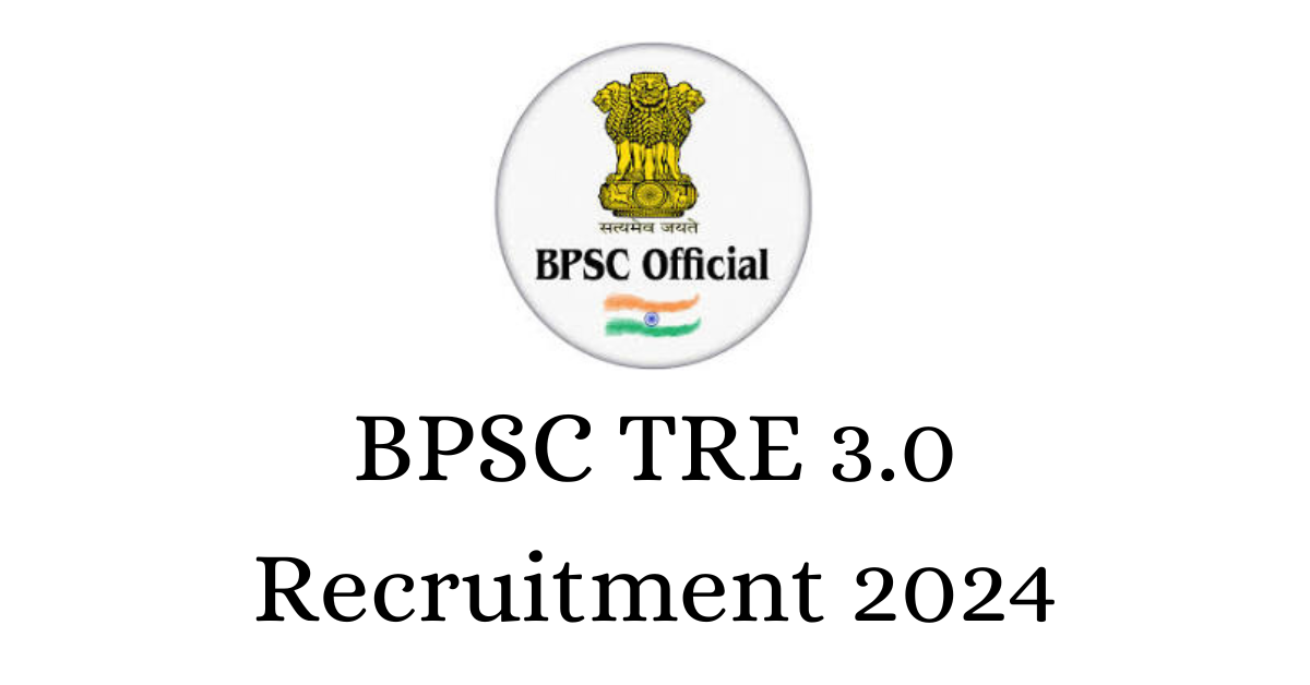 BPSC TRE 3.0 Recruitment 2024
