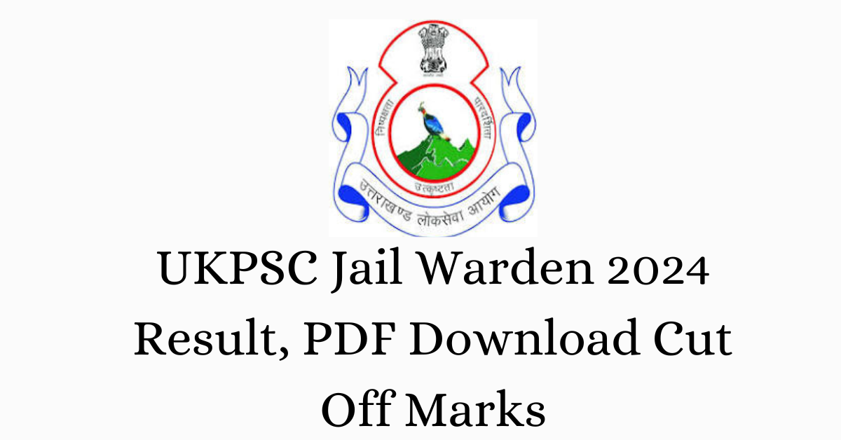 UKPSC Jail Warden 2024 Result