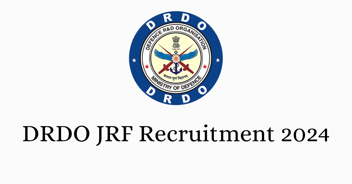 DRDO Junior Research Fellow Recruitment 2024