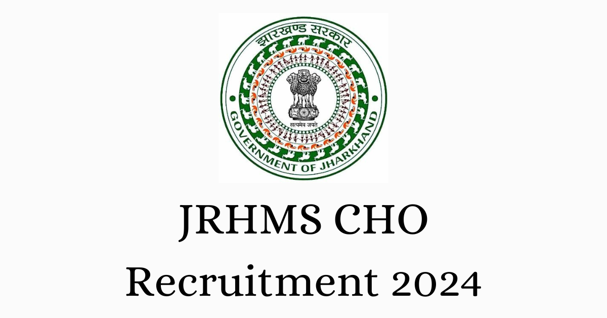 JRHMS CHO Recruitment 2024