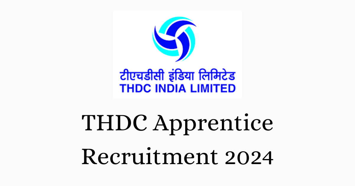 THDC Apprentice Recruitment 2024