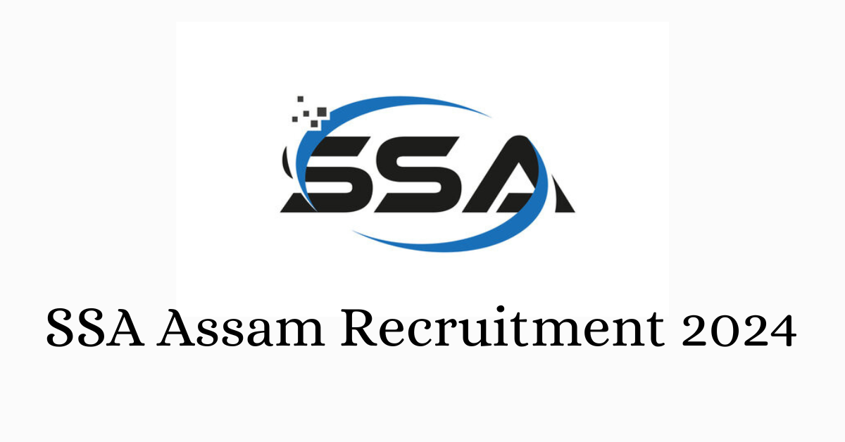 SSA Assam Recruitment 2024