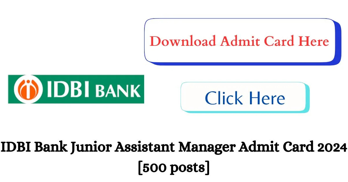 IDBI Bank Junior Assistant Manager Admit Card 2024